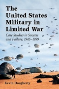 Cover: The United States Military in Limited War - McFarland & Co Inc
