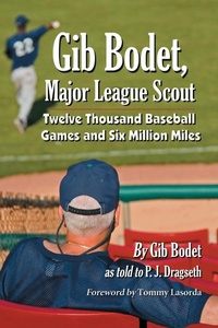 Abbildung von: Gib Bodet, Major League Scout - McFarland & Co Inc