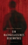 Cover: Ein nachgelassenes Bekenntnis - Manesse
