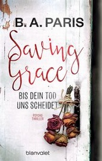 Abbildung von: Saving Grace - Bis dein Tod uns scheidet - Blanvalet