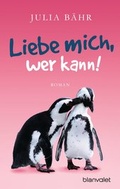 Cover: Liebe mich, wer kann! - Blanvalet
