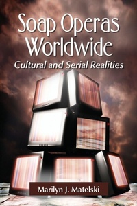 Enlarge image Cover: Soap Operas Worldwide - McFarland & Co Inc