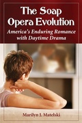 Cover: The Soap Opera Evolution - McFarland & Co Inc