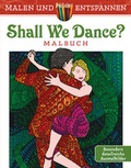 Cover: Malen und entspannen: Shall we dance? - Ullmann Medien