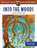 Cover: Malen und entspannen: Into the Woods - Ullmann Medien