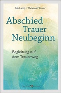 Cover: Abschied - Trauer - Neubeginn - Butzon & Bercker