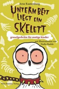 Abbildung von: Unterm Bett liegt ein Skelett - Peter Hammer Verlag