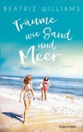 Cover: Tr&auml;ume wie Sand und Meer - Blanvalet