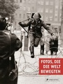 Cover: Fotos, die die Welt bewegten - Prestel