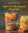 Cover: Gem&uuml;se milchsauer eingelegt - Bassermann