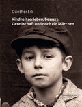 Cover: Kindheitserleben, bessere Gesellschaft und noch ein M&auml;rchen - Fischer, R. G.