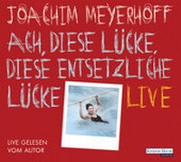 Abbildung von: Ach, diese Lücke, diese entsetzliche Lücke. Live - Random House Audio
