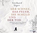Cover: Der Schnee, das Feuer, die Schuld und der Tod - Random House Audio