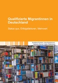 Cover: Qualifizierte Migrantinnen in Deutschland - Shaker