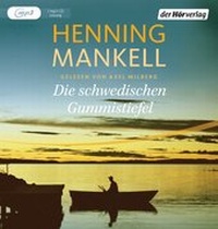 Abbildung von: Die schwedischen Gummistiefel - Der Hörverlag