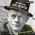 Cover: Das Beste von Karl Valentin. Die Zukunft war fr&uuml;her auch besser - Der H&ouml;rverlag