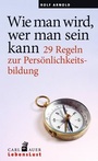 Cover: Wie man wird, wer man sein kann - Carl-Auer Verlag