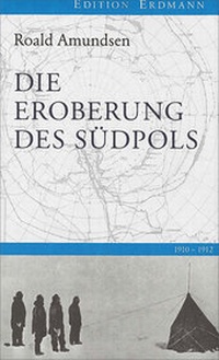 Abbildung von: Die Eroberung des Südpols - Edition Erdmann