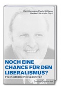 Cover: Noch eine Chance f&uuml;r den Liberalismus? - Frankfurter Allgemeine Buch