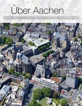 Cover: &Uuml;ber Aachen - landauf.landab.