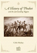 Cover: History of Phuket and the Surrounding Region - Kris Books