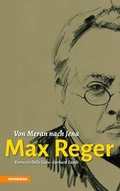 Cover: Max Reger - Athesia-Tappeiner Verlag