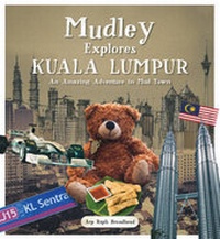 Abbildung von: Mudley Explores Kuala Lumpur - Marshall Cavendish International (Asia) Pte Ltd
