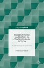 Cover: Present Tense Narration in Contemporary Fiction - Palgrave Macmillan