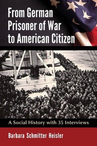 Enlarge image Cover: From German Prisoner of War to American Citizen - McFarland & Co Inc