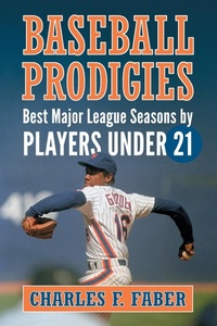 Abbildung von: Baseball Prodigies - McFarland & Co Inc