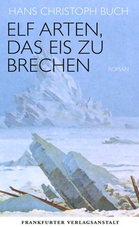 Abbildung von: Elf Arten, das Eis zu brechen - Frankfurter Verlagsanstalt