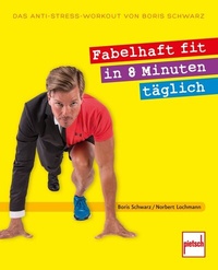 Abbildung von: Fabelhaft fit in 8 Minuten täglich - Motorbuch Verlag