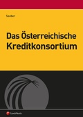 Cover: Das &Ouml;sterreichische Kreditkonsortium - LexisNexis Verlag ARD ORAC GmbH