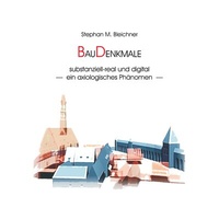 Abbildung von: BauDenkmale substanziell-real und digital - BoD - Books on Demand