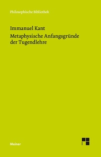 Abbildung von: Metaphysische Anfangsgründe der Tugendlehre - Meiner