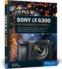 Abbildung von: Sony Alpha 6300 - Rheinwerk