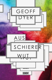 Enlarge image Cover: Aus schierer Wut - DuMont Buchverlag