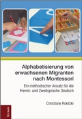 Cover: Alphabetisierung von erwachsenen Migranten nach Montessori - Tectum Wissenschaftsverlag