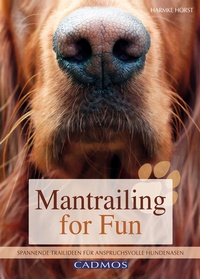 Enlarge image Cover: Mantrailing for Fun - Cadmos Verlag