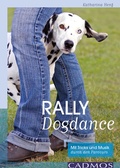 Cover: Rally Dogdance - Cadmos Verlag