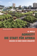 Cover: AgroCity - die Stadt f&uuml;r Afrika - Rotpunktverlag