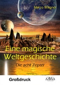 Cover: Eine magische Weltgeschichte - Gro&szlig;druck - AAVAA Verlag