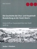 Cover: Die Geschichte der Chur- und Hauptstadt Brandenburg an der Havel, Band 2 - Verlag Streusandb&uuml;chse ein Imprint des Geschichtlichen B&uuml;chertischs