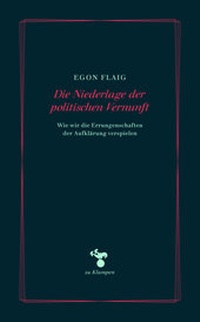 Abbildung von: Die Niederlage der politischen Vernunft - zu Klampen Verlag