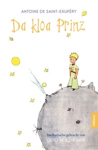 Abbildung von: Da kloa Prinz (Der kleine Prinz, bayerisch, bairisch, Saint-Exupéry) - Buch&Media