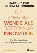 Cover: Die Energiewende als Bottom-up-Innovation - oekom verlag