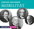 Cover: Gro&szlig;e Erfinder: Mobilit&auml;t - steinbach sprechende b&uuml;cher