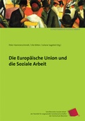 Cover: Die Europ&auml;ische Union und die Soziale Arbeit - Verein zur F&ouml;rderung der sozialpolitischen Arbeit