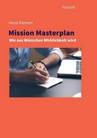 Enlarge image Cover: Mission Masterplan - Factum-Verlag Prof. Dr. Horst Kleinert