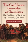 Cover: The Confederate Surrender at Greensboro - McFarland & Co Inc